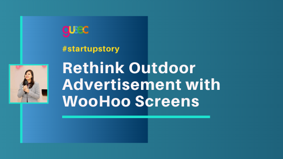 Rethink Outdoor Advertisement with WooHoo Screens